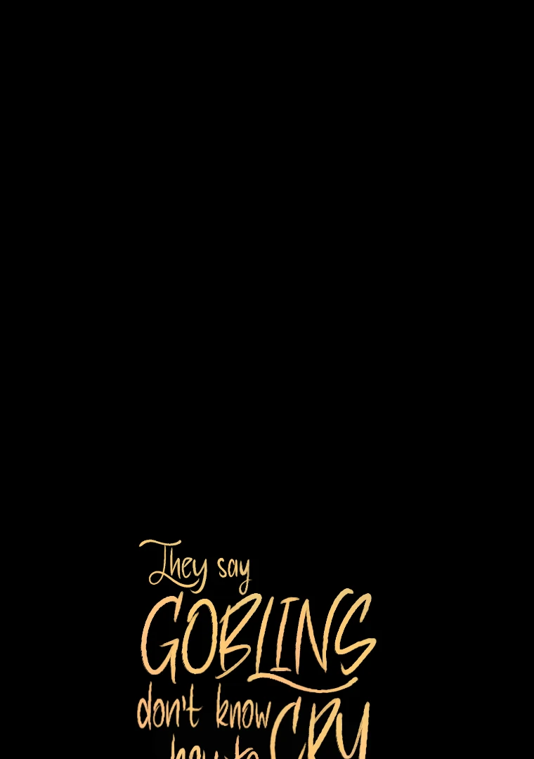 They Say Goblins Don’t Know How to Cry Chapter 21 - Page 109