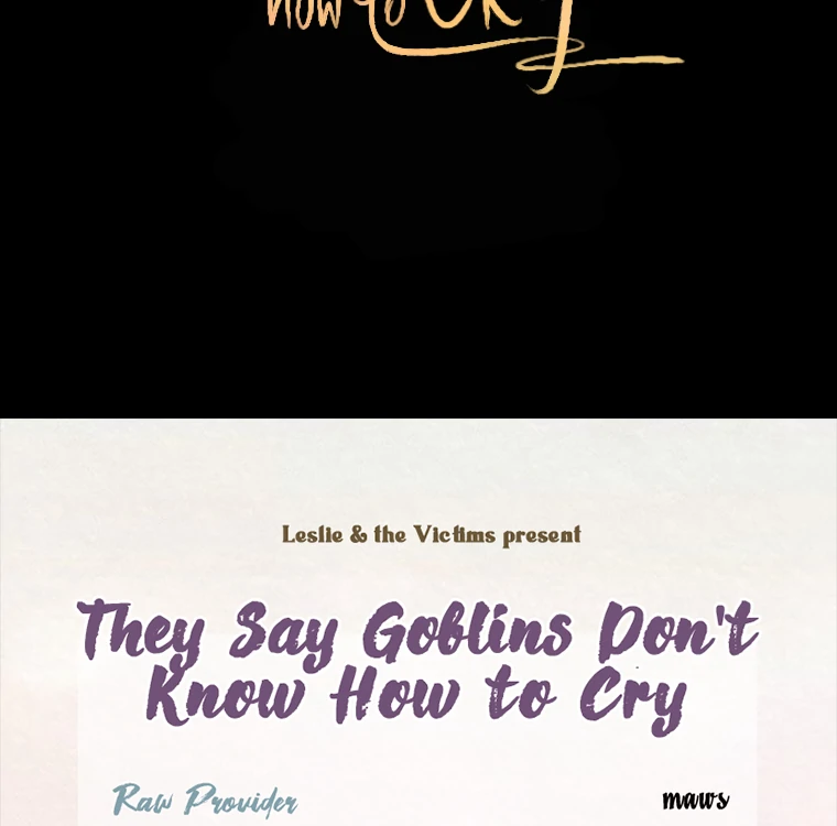 They Say Goblins Don’t Know How to Cry Chapter 21 - Page 110