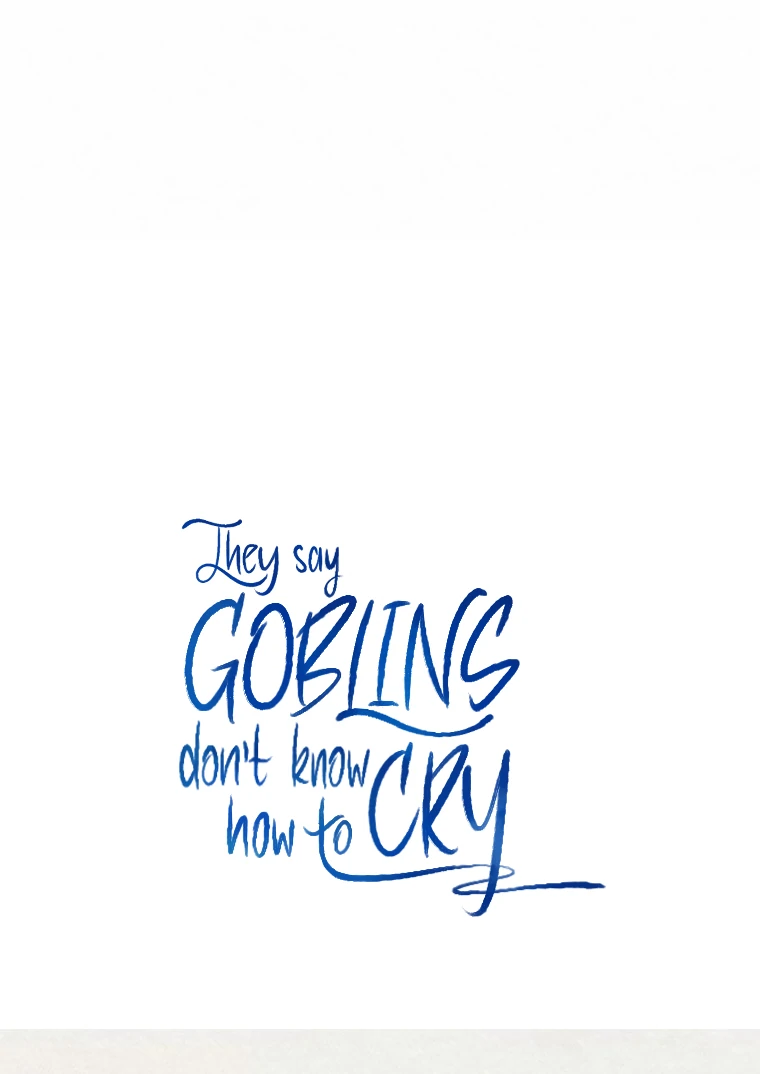 They Say Goblins Don’t Know How to Cry Chapter 3 - Page 111